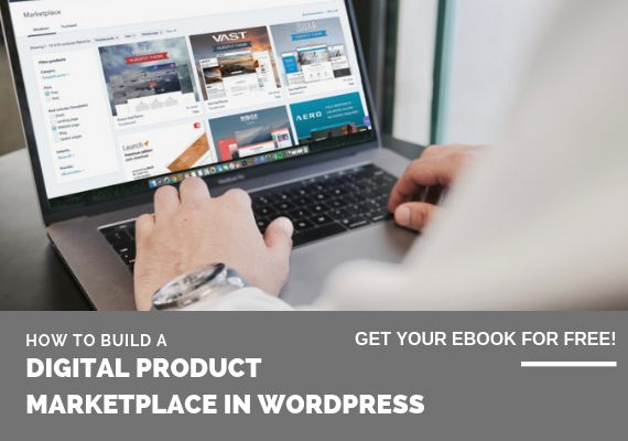 How to Build a Digital Product Marketplace in WordPress
